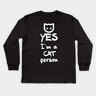 ✪ YES, I`m a Cat person ✪ Lovely Cute Quote for Pet owners Kids Long Sleeve T-Shirt